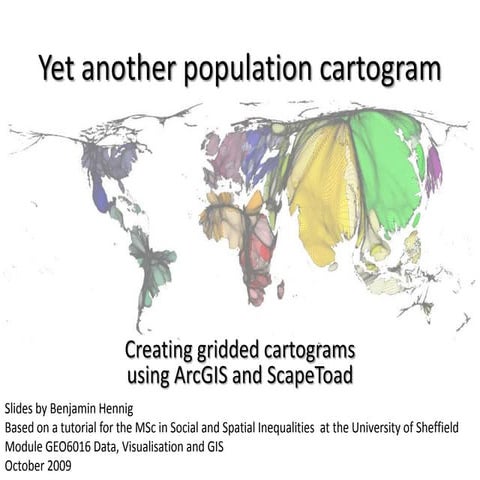 Yet another population cartogram: Creating gridded cartograms using ArcGIS an...