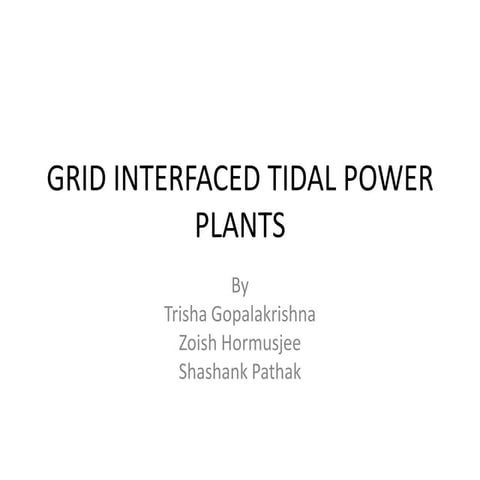 Grid interfaced tidal power plants