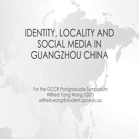 Identity, Locality and Social media in Guangzhou China