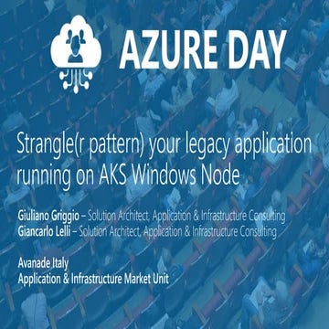 Azure Day Rome 2019 Reloaded - Strangle(r pattern) your legacy application ru...