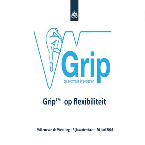 Grip™ op flexibiliteit - Willem van de Wetering - Rijkswaterstaat - Relatics ...