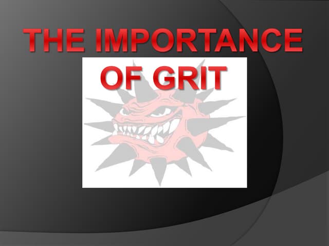 Grit