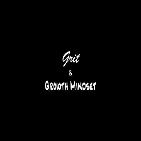 Grit and Growth Mindset