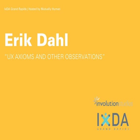 UX Axioms & Other Observations