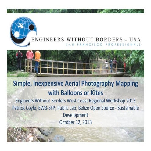 Simple Aerial Photomapping - Engineers Without Borders West Coast Regional Wo...