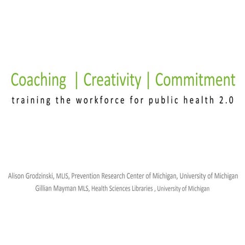 Coaching, Creativity and Commitment: Training the Workforce for Public Health...