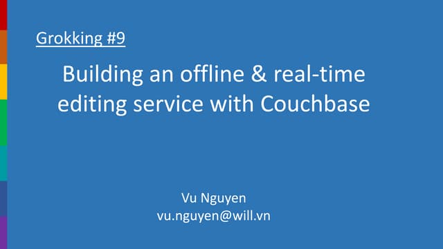 Grokking #9: Building a real-time and offline editing service with Couchbase