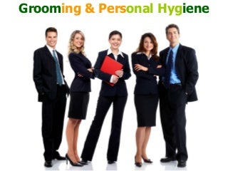 Grooming & personal hygiene