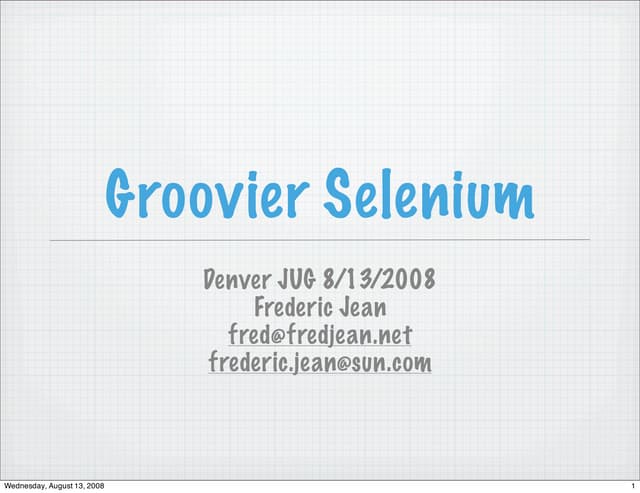 Groovier Selenium (Djug)