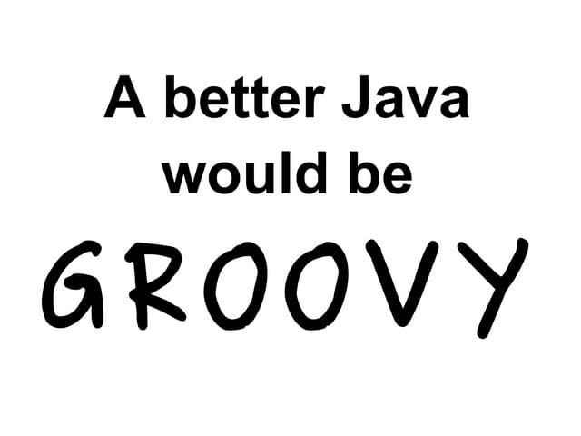 Groovy Basics | PPT