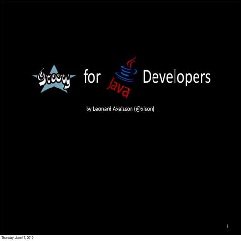 Groovy Introduction at Javaforum 2010