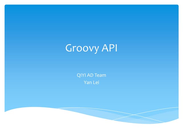 Groovy Api  Tutorial