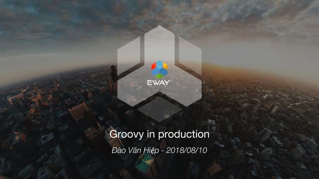 Groovy best pratices at EWAY