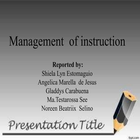 Gropu 3 management of instruction