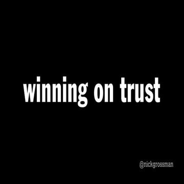 Winning on Trust