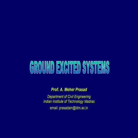 Ground Excited Systems