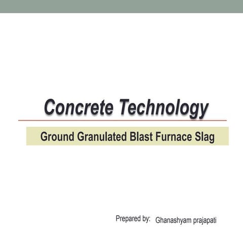 Ground granulated blast furnace slag