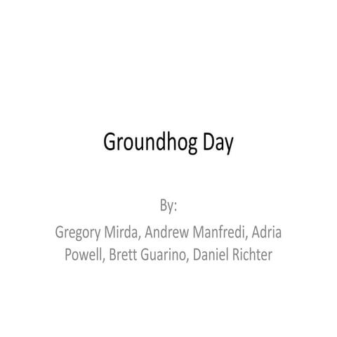 Groundhog day