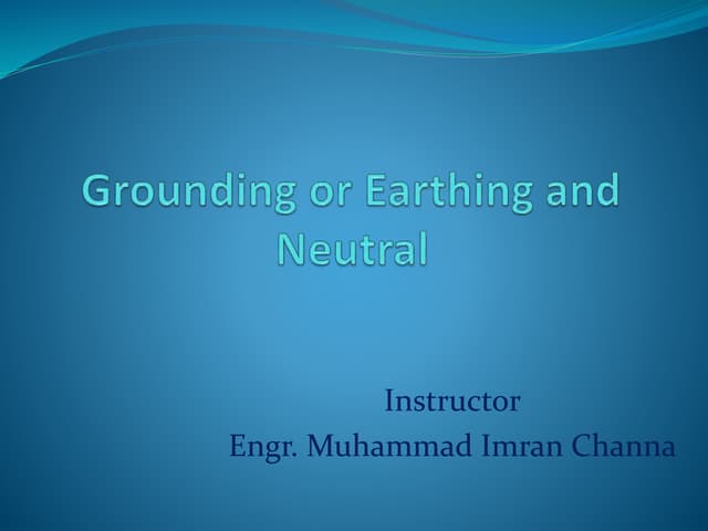 Grounding, neutral &amp; earthing