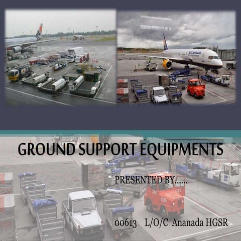 Ground support equipments