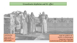 Groundwater depilation and its  effect.pptx