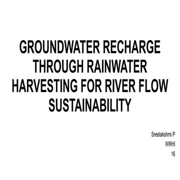 GROUNDWATER RECHARGE THROUGH RAINWATER HARVESTING FOR RIVER FLOW.pptx