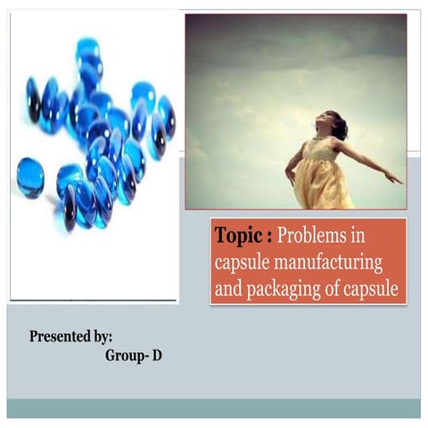 presentation in capsule manufacturing & packaging of  capsule 