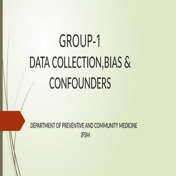 GROUP-1 DATA COLLECTION,BIAS & CONFOUNDER-1.pptx