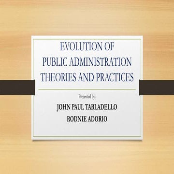 GROUP-2-EVOLUTION-OF-PUBLIC-ADMINISTRATION-THEORIES-AND-PRACTICES-TABLADELLO-...