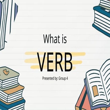GROUP-4-VERBS.pptxjnslsndmendnndnenndndnn | PPTX