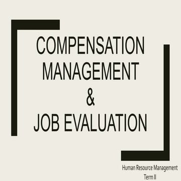 Compensation Management and Job Evaluation