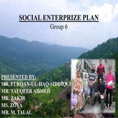 Group 6 Presentation SOCIAL ENTERPRIZE PLAN