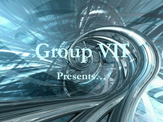 Group VII - Presentation 1