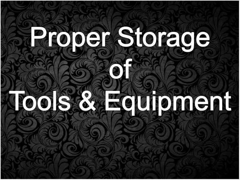 Group 1 Proper Storage of Tools & Equipment