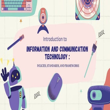 Introduction to ICT, POLICIES, FRAMEWORK