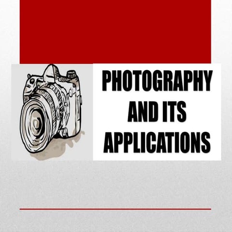 Photography and its applications