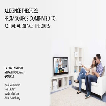 Audience Theories:  From Source-dominated to Active Audience Theories
