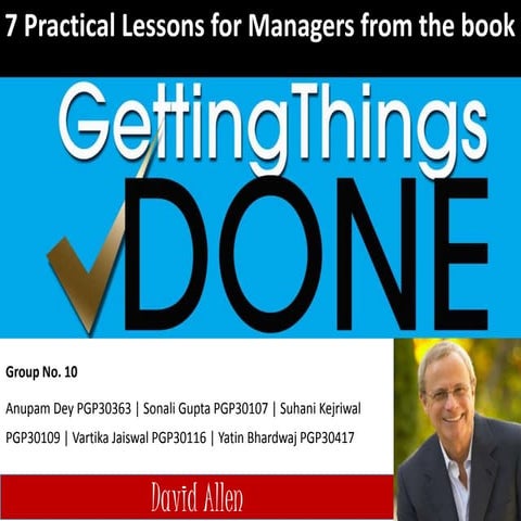 Group 10 getting things done by david allen summary