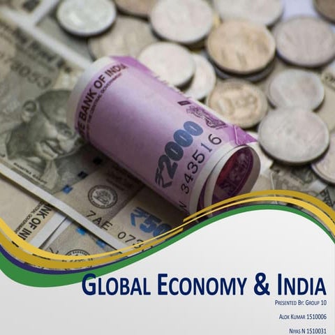 Group 10 global economy &amp; india
