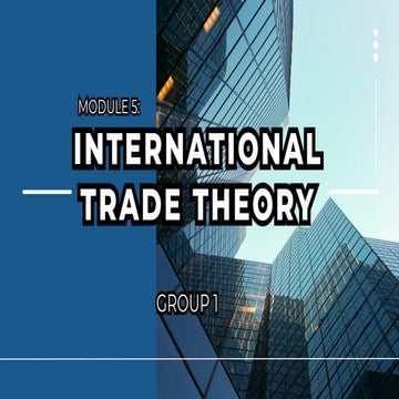 MODULE 5 - INTERNATIONAL TRADE THEORY.pdf