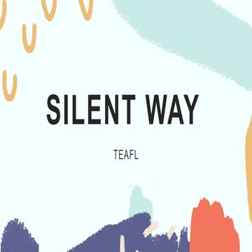 Group 1 method teaching as foreign language Silent Way.pptx