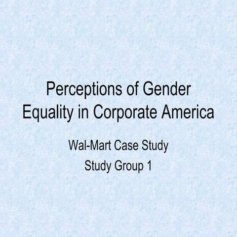 PERCEPTIONS OF GENDER EQUALITY IN CORPORATE AMERICA