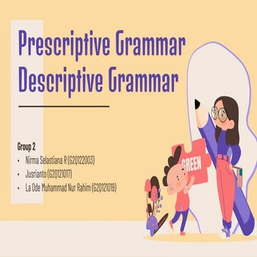 Group 2 - Prescriptive Grammar & Descriptive Grammar.pptx