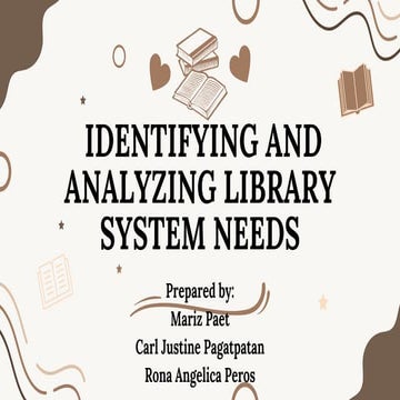 IDENTIFYING AND ANALYZING LIBRARY SYSTEM NEEDS