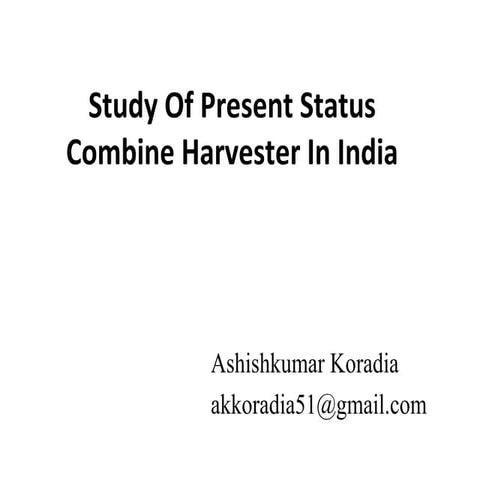  Present Status of Combine Harvester In India