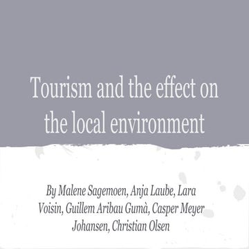 Group 3 tourism and the effect on the local environment
