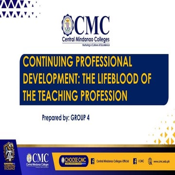 GROUP 4_EDUC 101-SEC.3_Continuing Professional Develipment The Lifeblood of t...