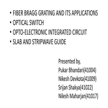 FIBER BRAGG GRATING AND ITS APPLICATIONS  OPTICAL SWITCH OPTO-ELECTRONIC INTE...