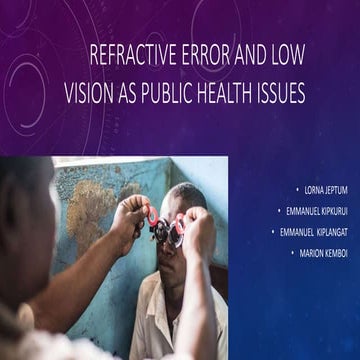 REFRACTIVE ERROR AND LOW VISION AS PUBLIC HEALTH ISSUES