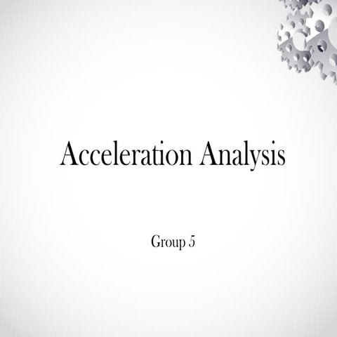 Group 5 Acceleration Analysis of students in BSME